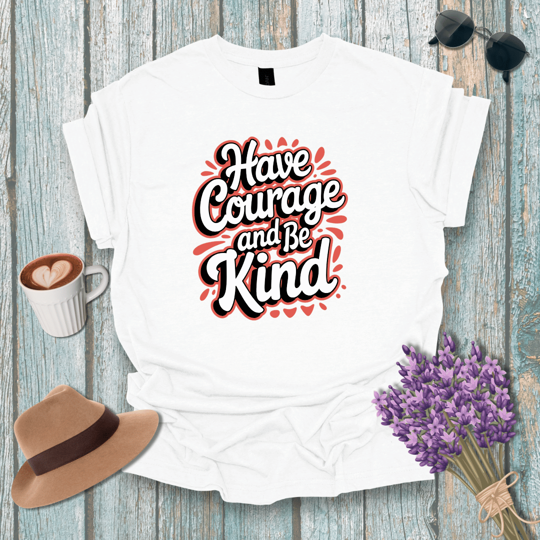 Inspirational Courage and Kindness Unisex T-Shirt