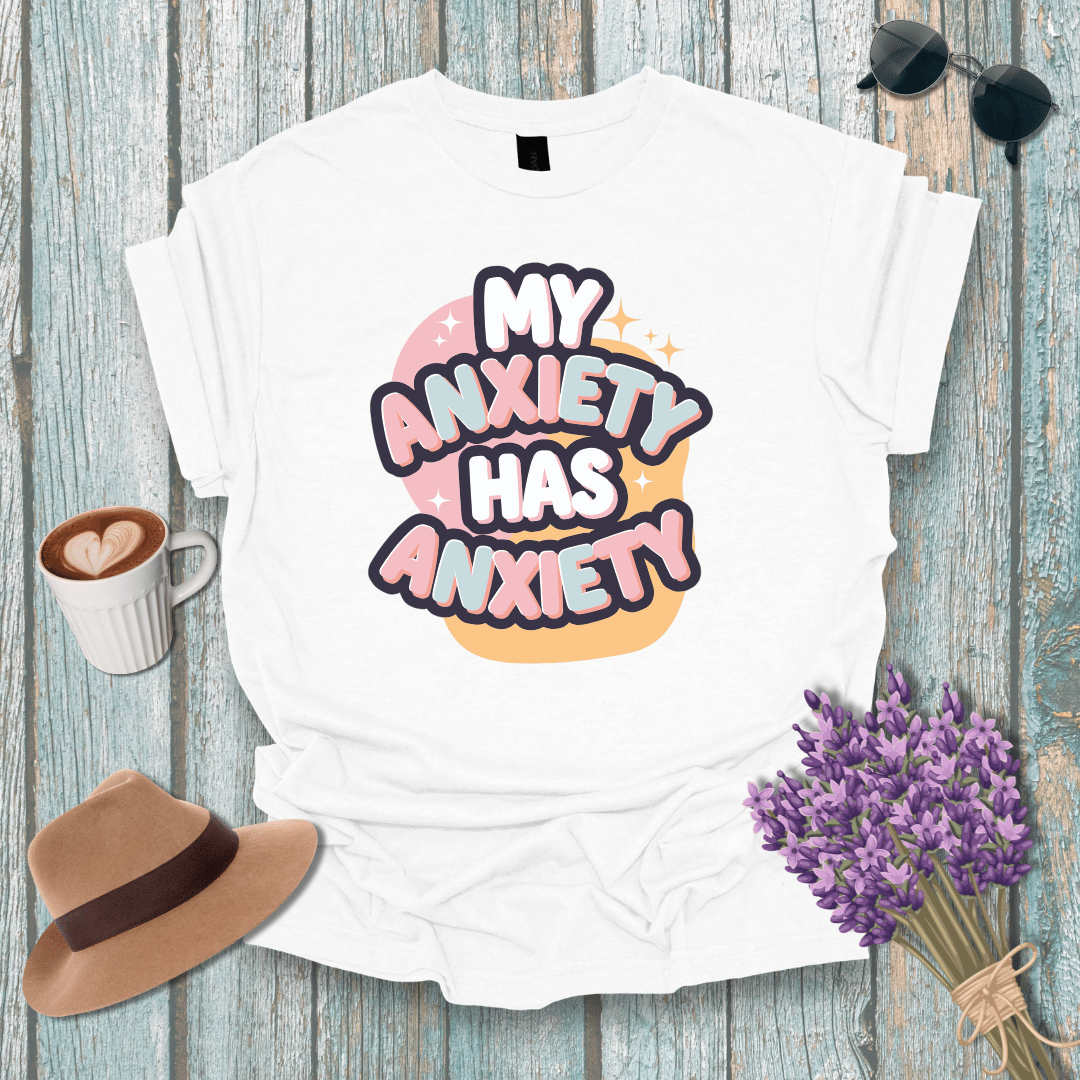 Trendy Anxiety Awareness T-Shirt - 'My Anxiety Has Anxiety'