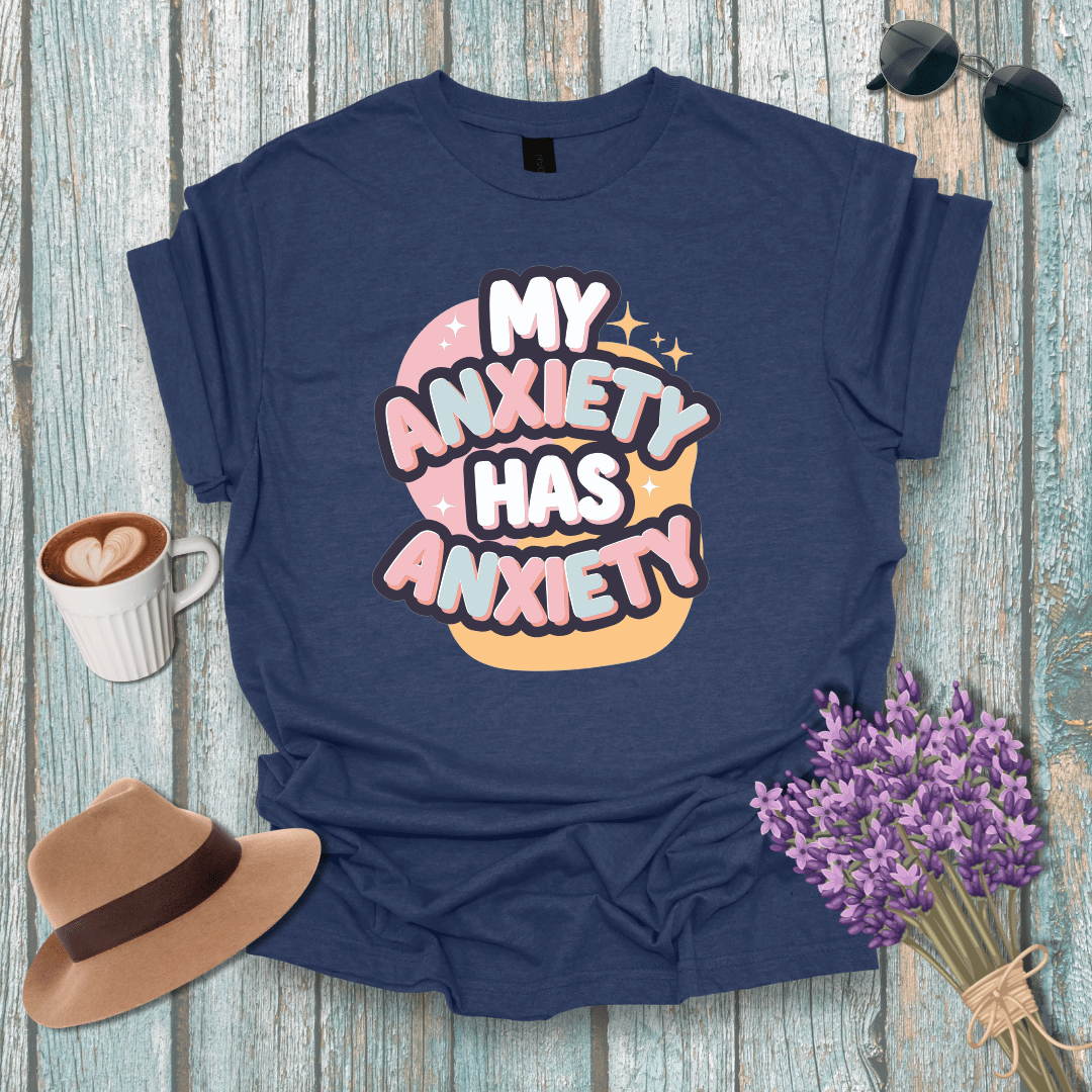 Trendy Anxiety Awareness T-Shirt - 'My Anxiety Has Anxiety'