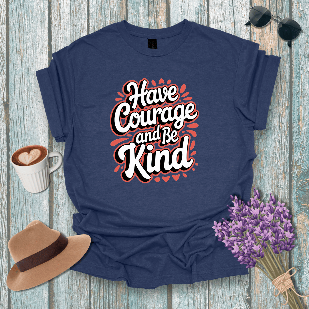 Inspirational Courage and Kindness Unisex T-Shirt