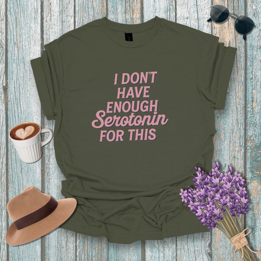 Funny Serotonin Quote Unisex Softstyle T-Shirt | Perfect Gift for Mental Health Awareness