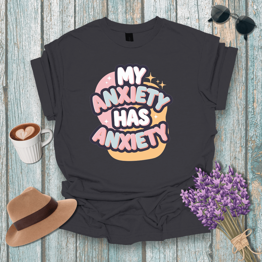 Trendy Anxiety Awareness T-Shirt - 'My Anxiety Has Anxiety'