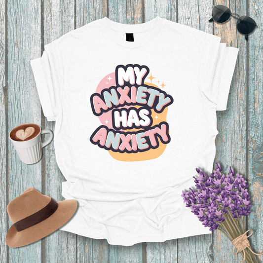 Trendy Anxiety Awareness T-Shirt - 'My Anxiety Has Anxiety'